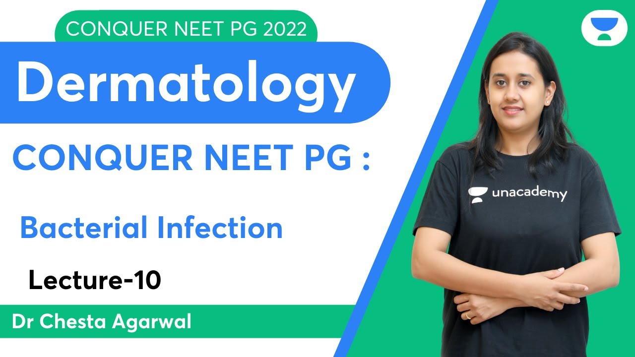 Conquer NEET PG 2022: Bacterial Infection | Dermatology | Let's Crack NEET PG | Dr.Chesta