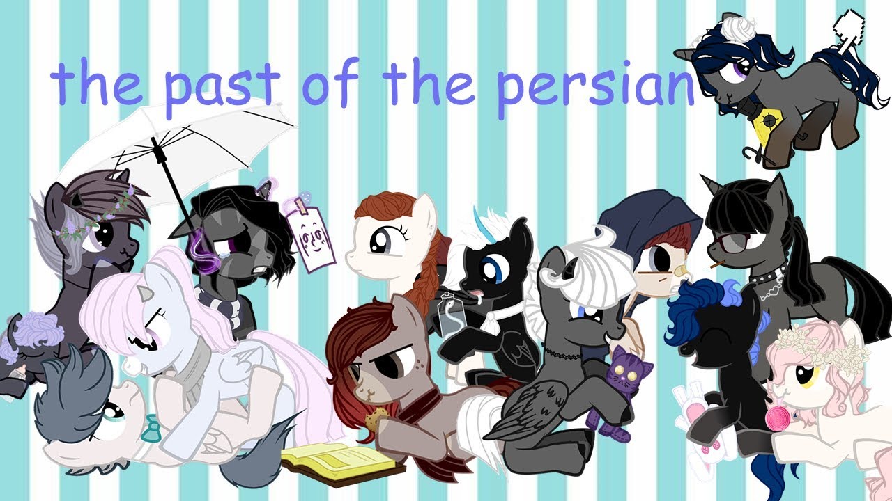 (Pony-challenge)The past of the persians
