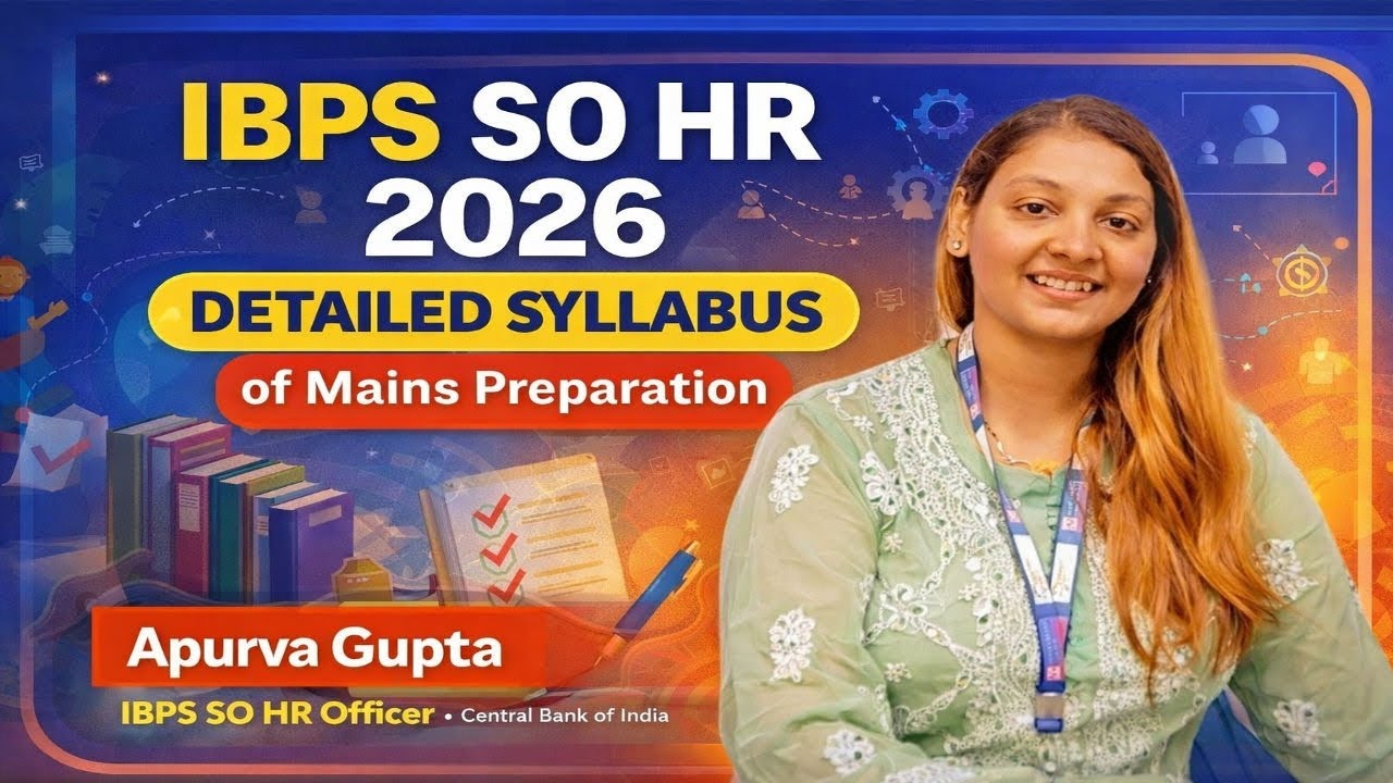Detailed Syllabus of IBPS SO HR Mains 2026 | Apurva Gupta 