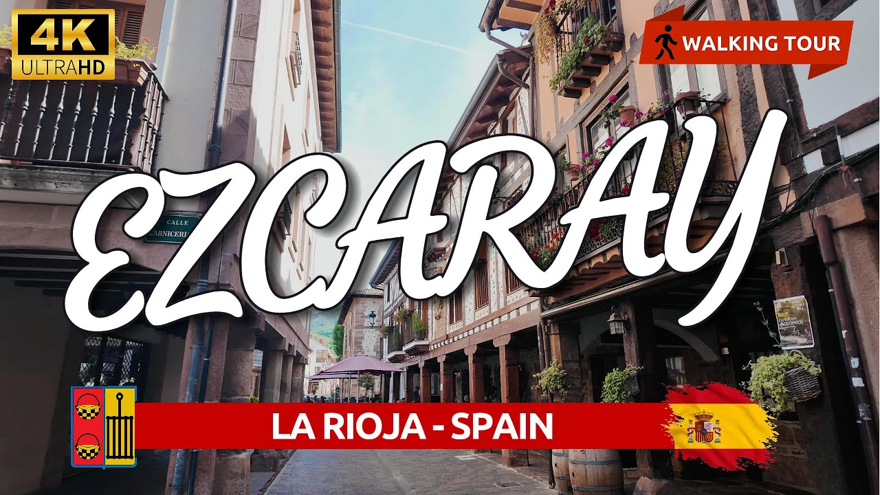 EZCARAY 4K 🇪🇸 WALKING TOUR🚶‍♂️🍷 La Rioja SPAIN☀️