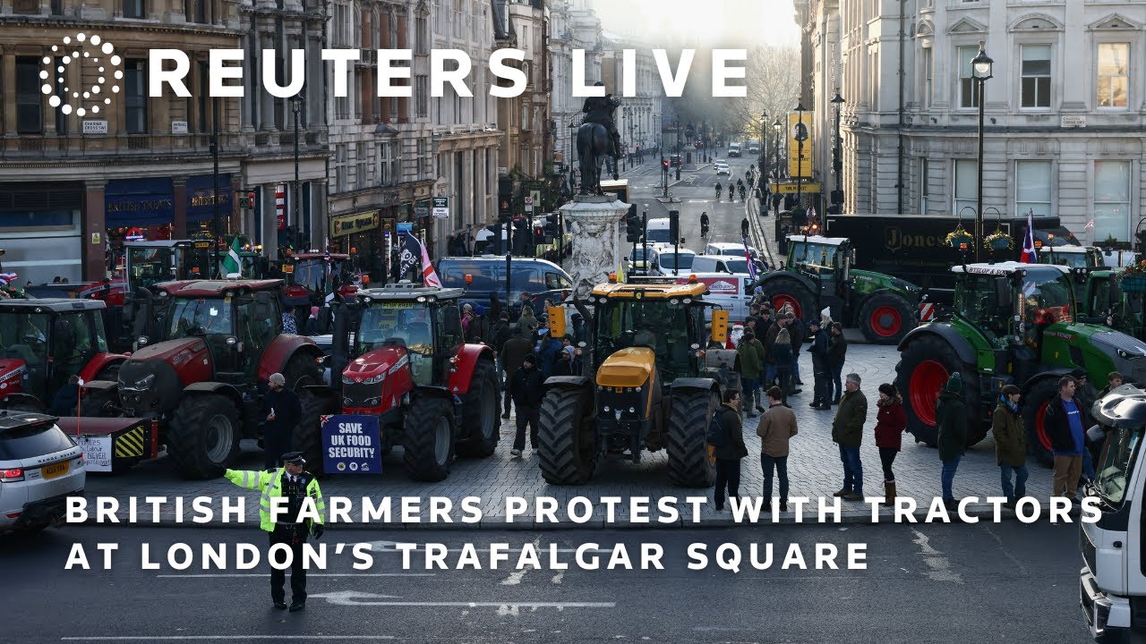 LIVE: British farmers protest with tractors at London&rsquo;s Trafalgar Square