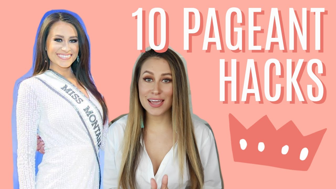 Pageant queen shares 10 beauty pageant hacks