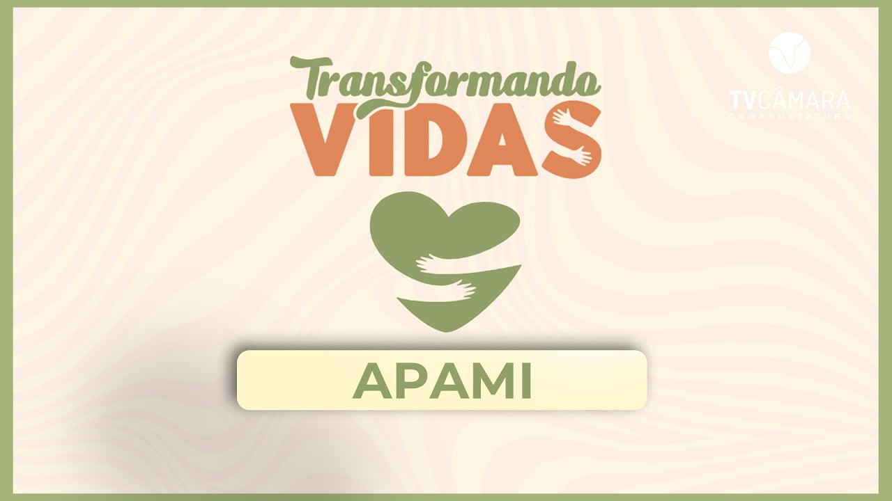 TRASFORMANDO VIDAS - APAMI CARAGUÁ
