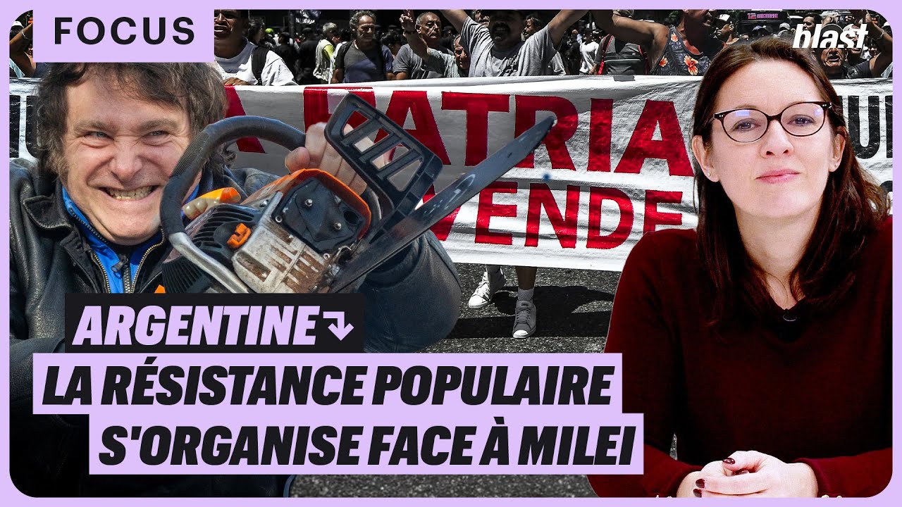 ARGENTINE : LA RÉSISTANCE POPULAIRE S'ORGANISE FACE À MILEI