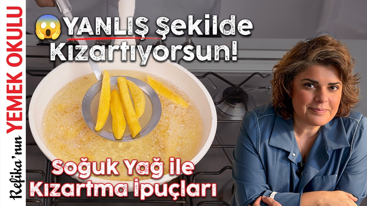 Yağ Çekmeyen Dışı Çıtır Çıtır İçi Krema Gibi Kızartma Yapmanın Başka Yerde Bulamayacağınız İpuçları