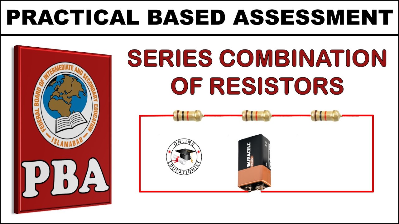 PBA | Practical Based Assessment | FBISE Physics PBA | Series Combination Of Resistors