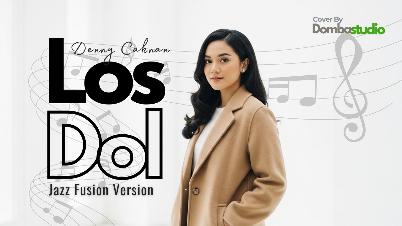 🎼 LOS DOL (2020) &ndash; DENNY CAKNAN &ndash; JAZZ FUSION VERSION |Cover by Domba Studio &ndash; Denny Caknan