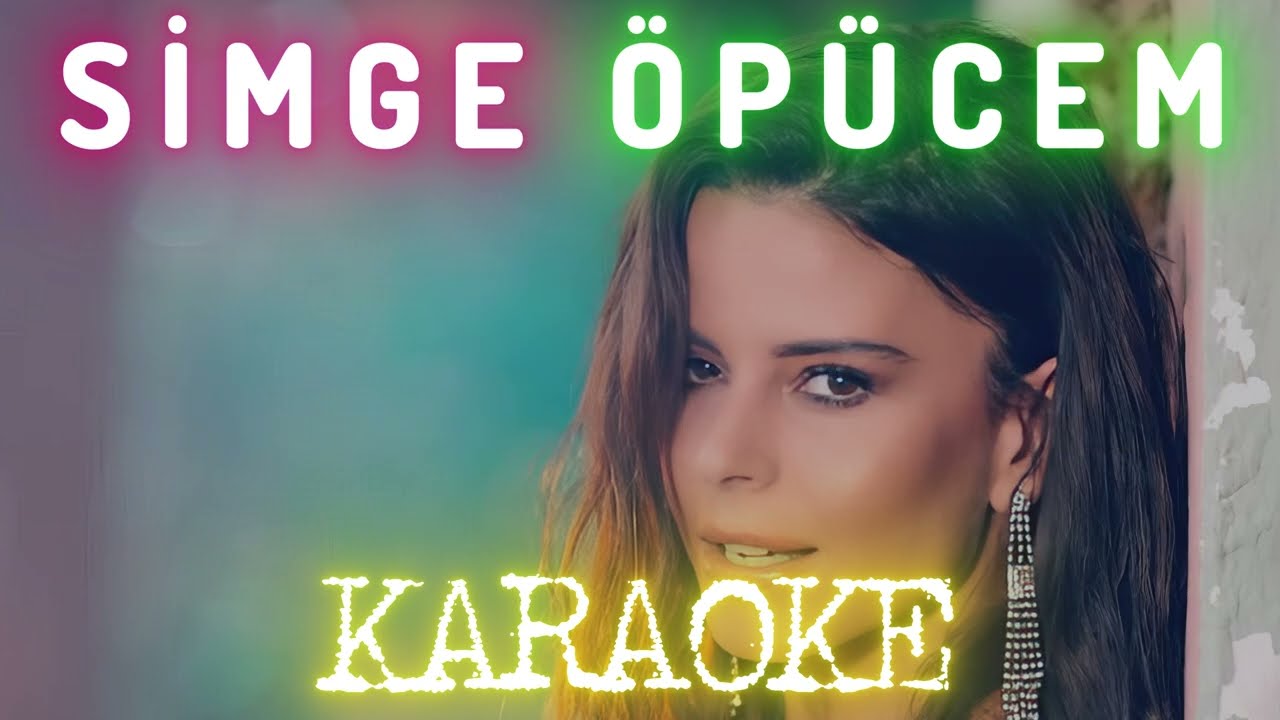 Simge - &Ouml;p&uuml;cem (Karaoke)