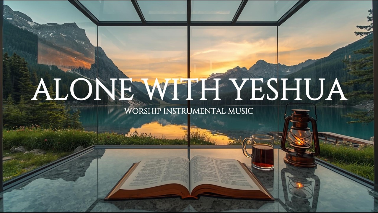 Alone With Yeshua: Soaking Worship Instrumental | Deep Prayer, Meditation & Quiet Time