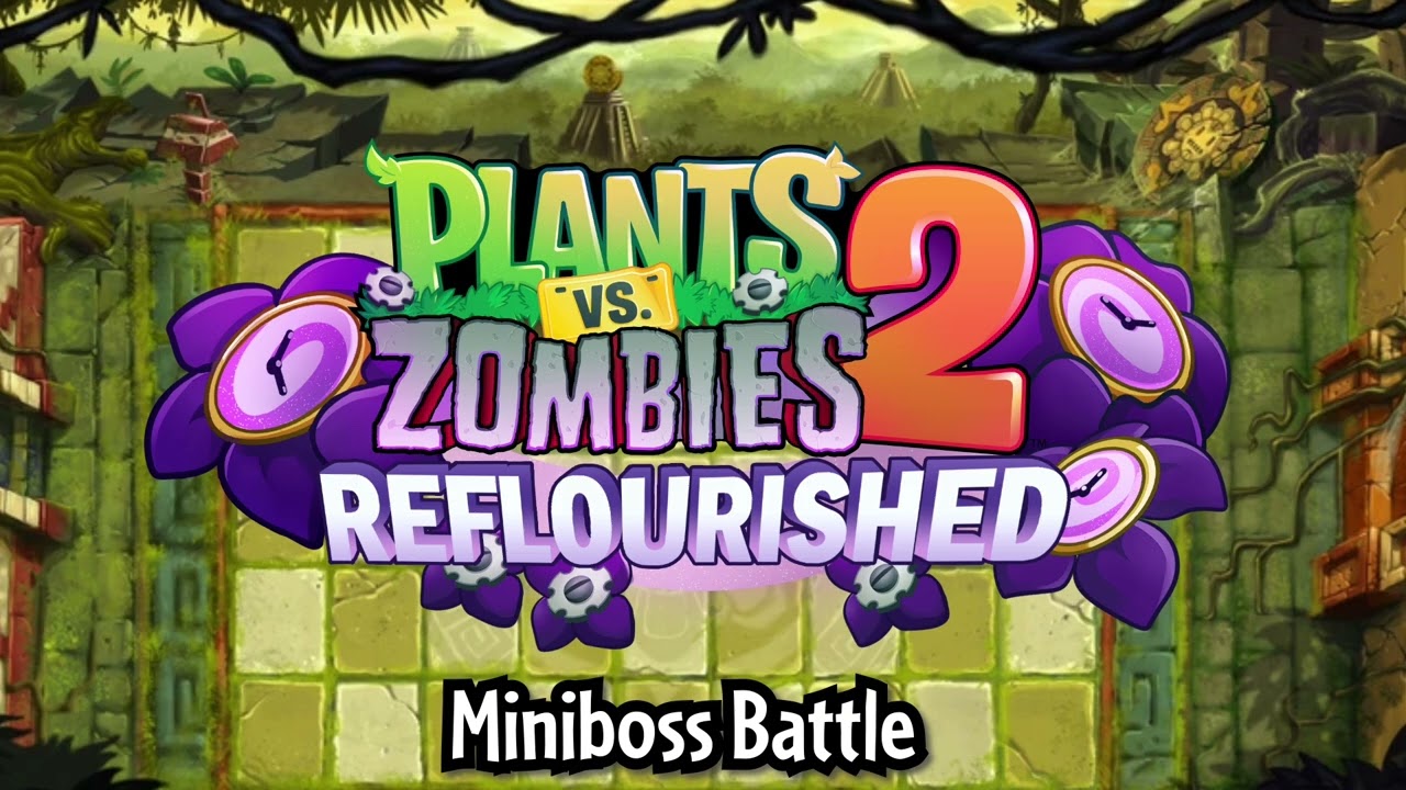 Lost City Miniboss Battle - PvZ2 Reflourished