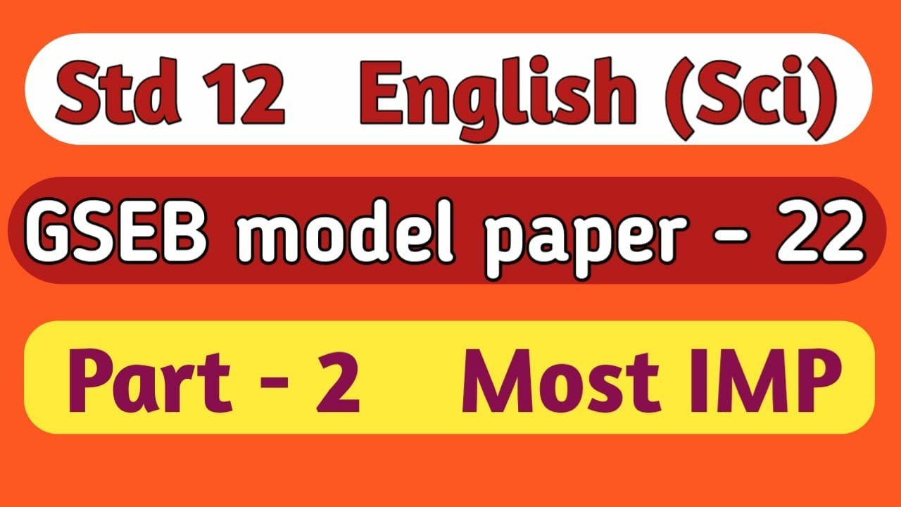 GSEB English sample paper, Std12 science, part B, IMP paper solution, forum tutorials, answer key