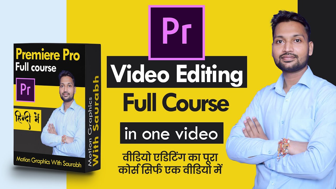 Video Editing full Course | In Hindi | Video Editing full Course in one Video | Saurabh | 2025