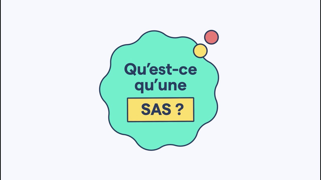 Qu'est-ce qu'une SAS ?