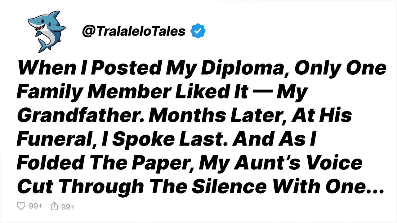 Family Ignored My Graduation. Only Grandpa Liked My Post. At His Funeral, I Spoke.. - Reddit Stories
