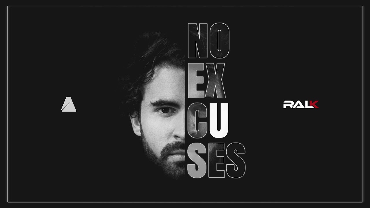 Ralk - No Excuses