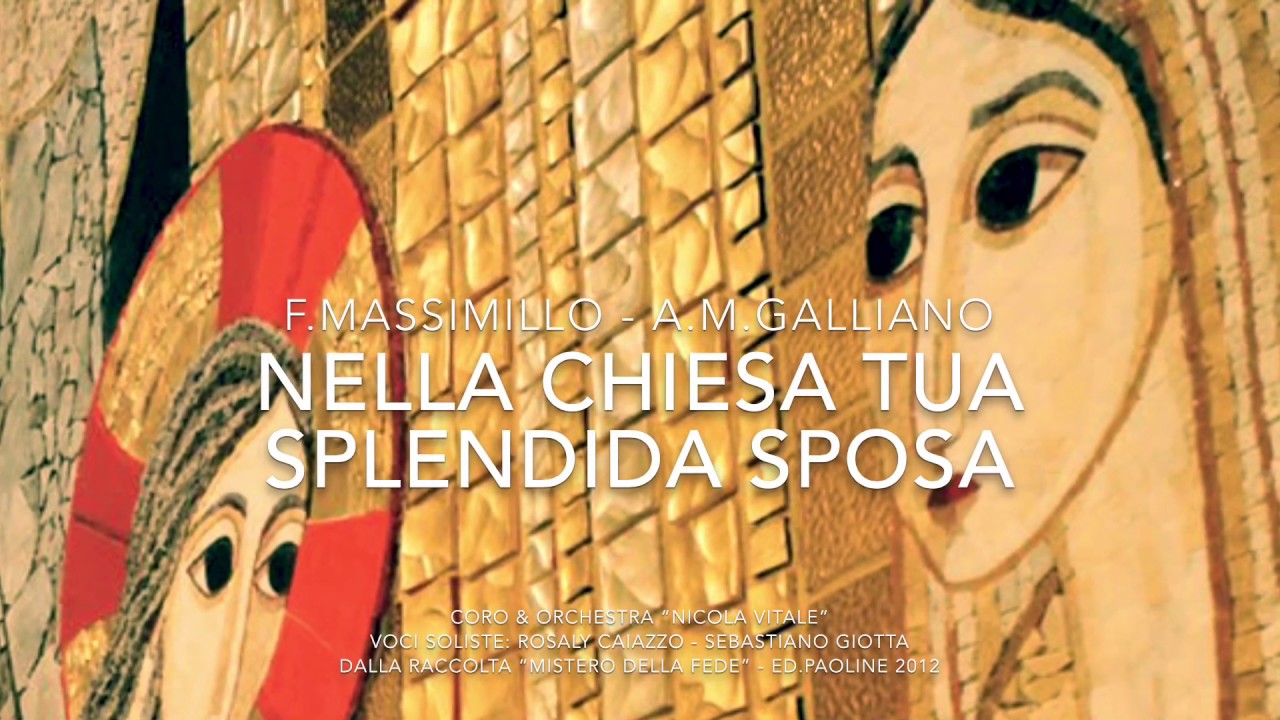 NELLA CHIESA TUA SPLENDIDA SPOSA (Fabio Massimillo - Anna Maria Galliano)