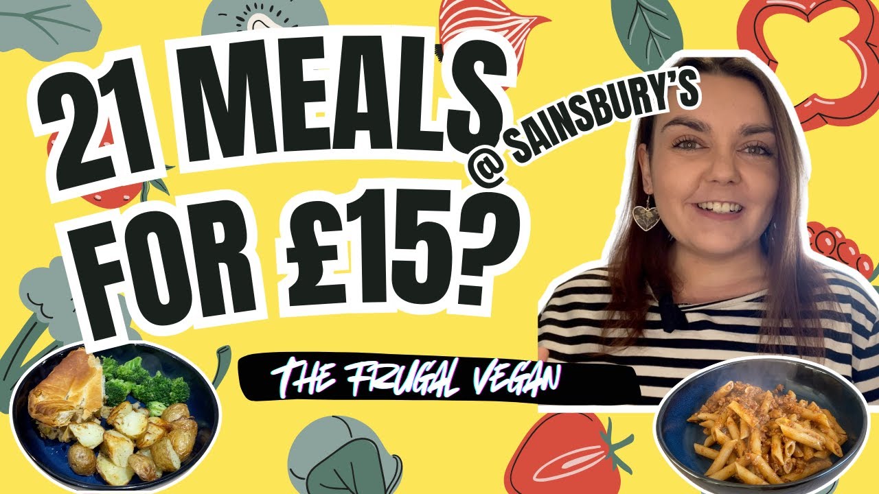21 Vegan Meals for £15 from SAINSBURY'S: What Can I Make?