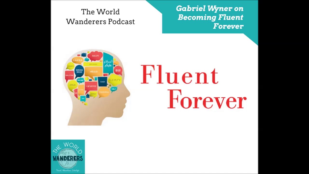 Gabriel Wyner on Becoming Fluent Forever