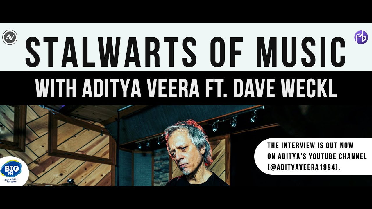 Stalwarts Of Music with Aditya Veera ft. Dave Weckl