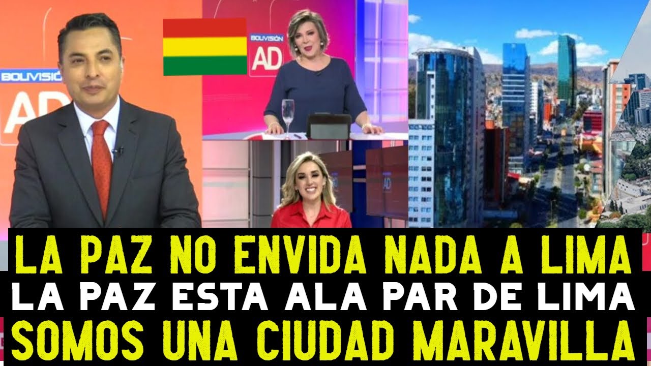BOLIVIANOS PONEN ALA PAZ BOLIVIA AL NIVEL DE LIMA COMPARANDO AMBAS CIUDADADES