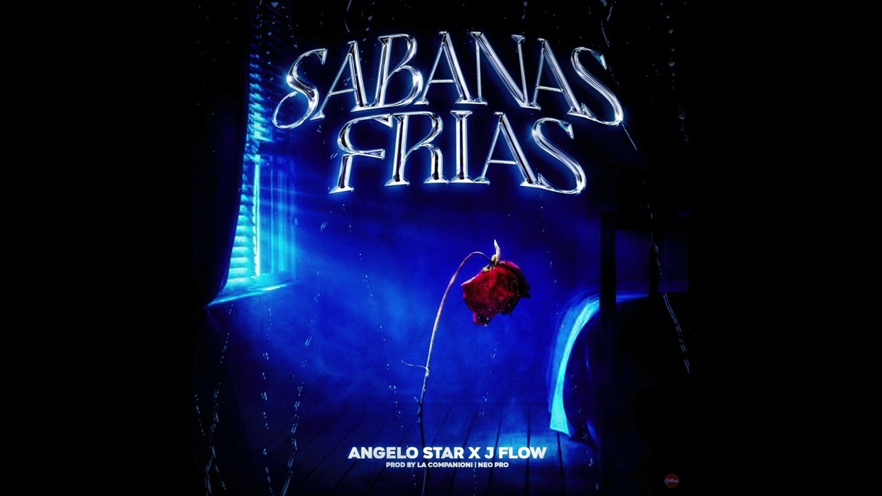 Angelo Star Ft J Flow - Sabanas Frias