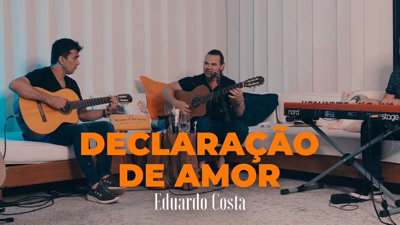DECLARA&Ccedil;&Atilde;O DE AMOR| Eduardo Costa