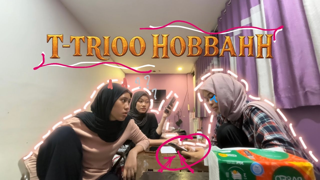 VLOGG 4|| T-trioo Hobbahh (iis kehilangan tugass🤯)