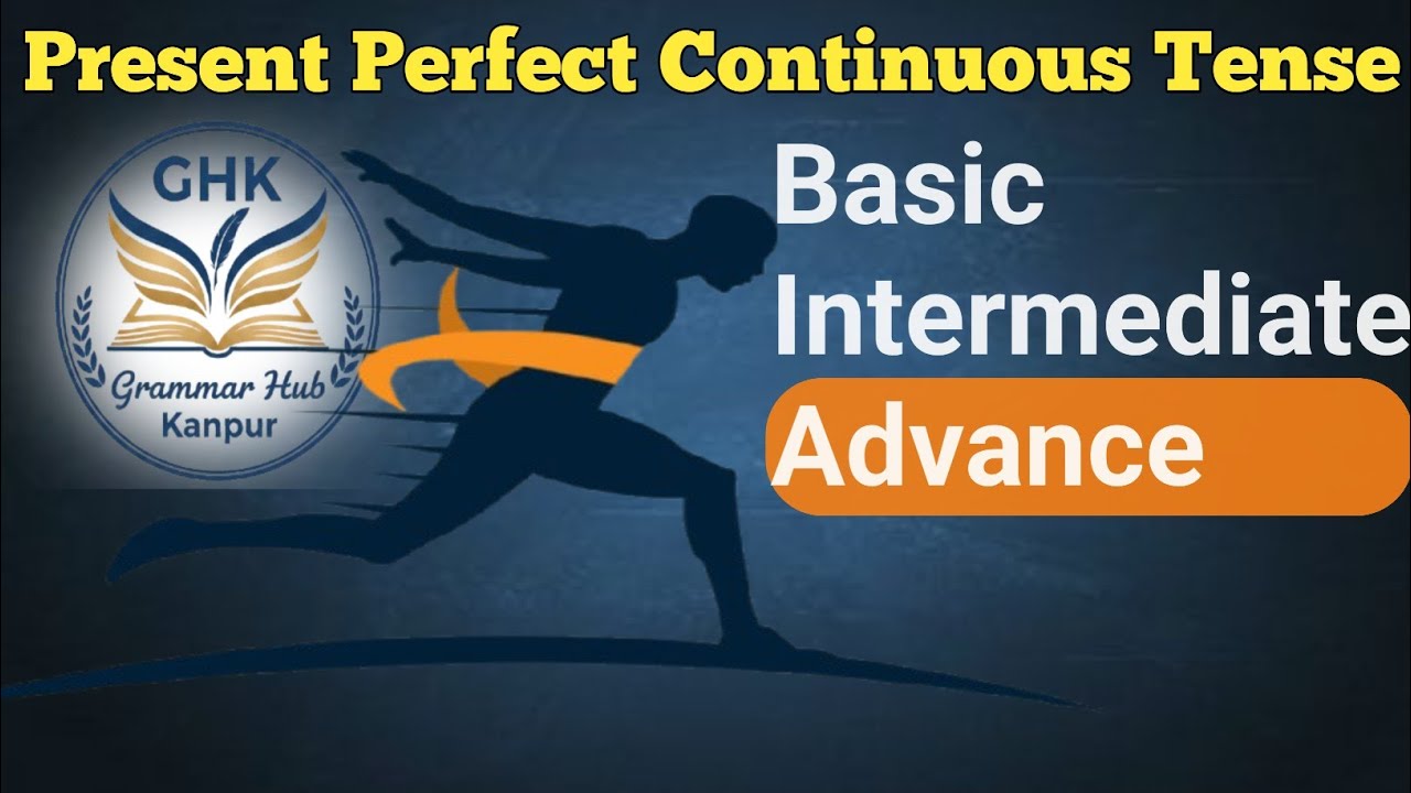 Present Perfect Continuous Tense | English grammar 