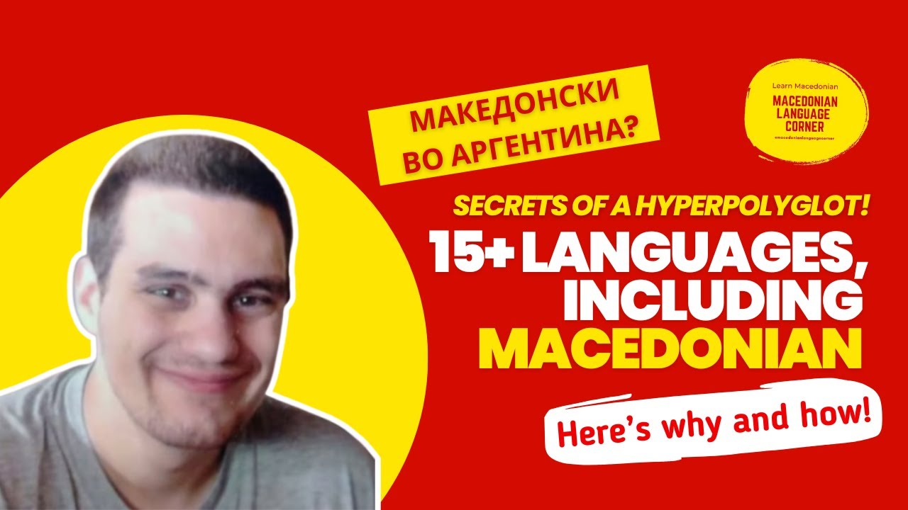 Argentine Hyperpolyglot Matias Barmat on Learning Macedonian & 15+ Languages: Tips & Insights