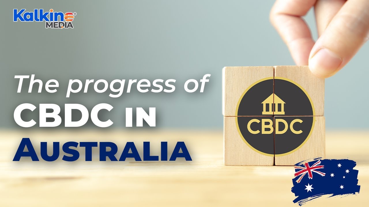What is the progress of CBDC (eAUD) in Australia? | Kalkine Media