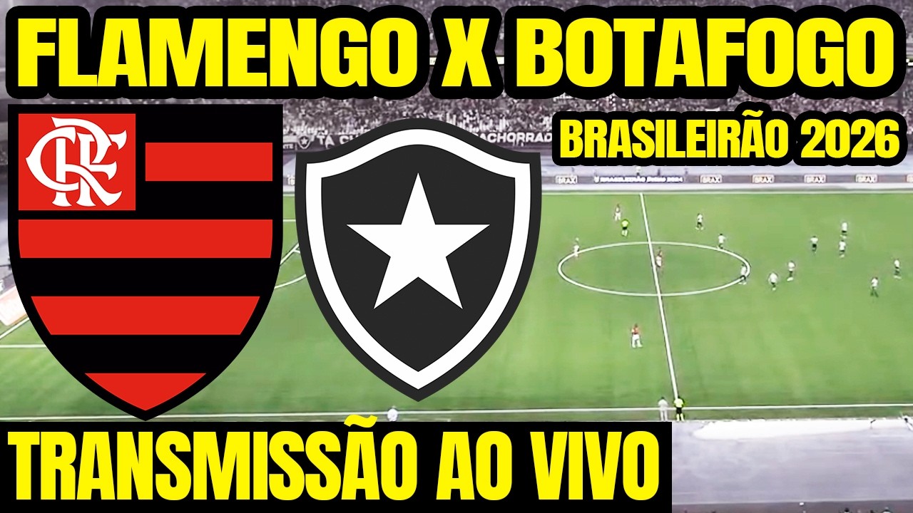 FLAMENGO X BOTAFOGO AO VIVO E COM IMAGEM DO AQUECIMENTO! 6ª RODADA DO BRASILEIRÃO 2026