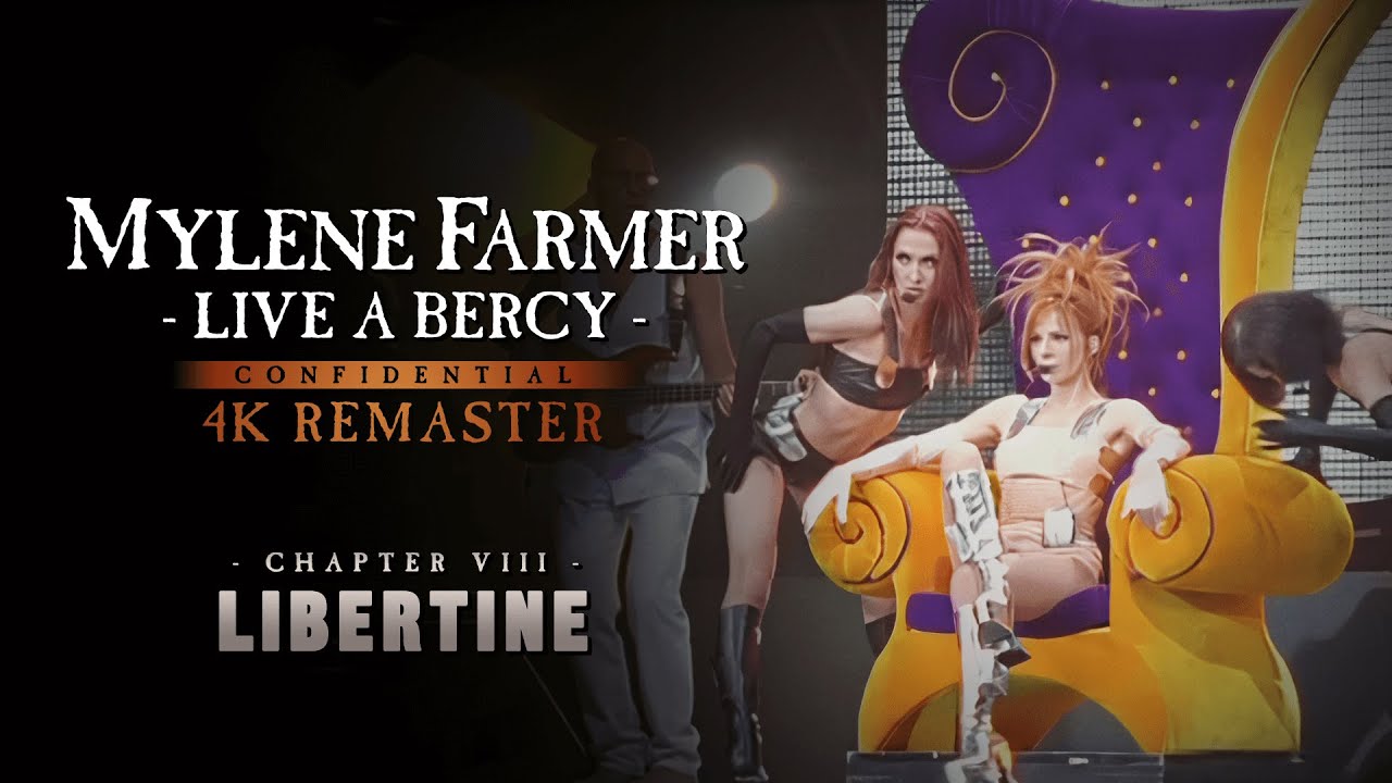 Myl&egrave;ne Farmer - Live &agrave; Bercy : Libertine (4K Remaster)