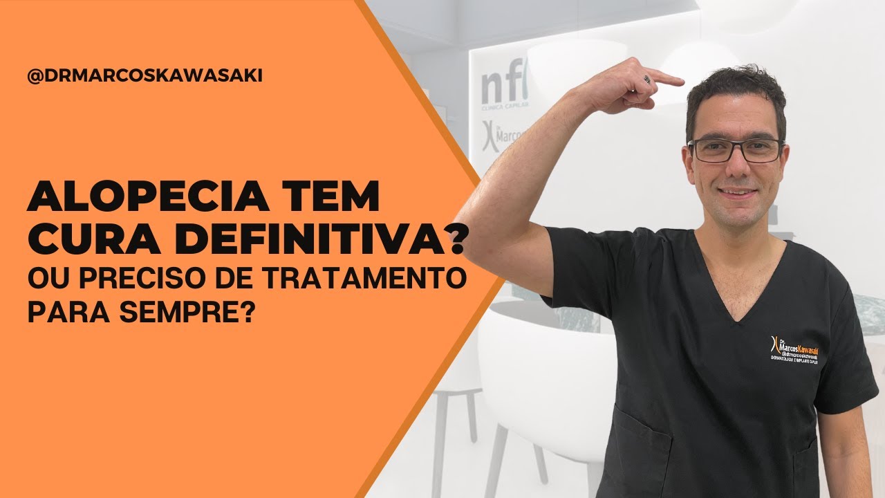 Alopecia tem cura definitiva? Ou preciso de tratamento para sempre?