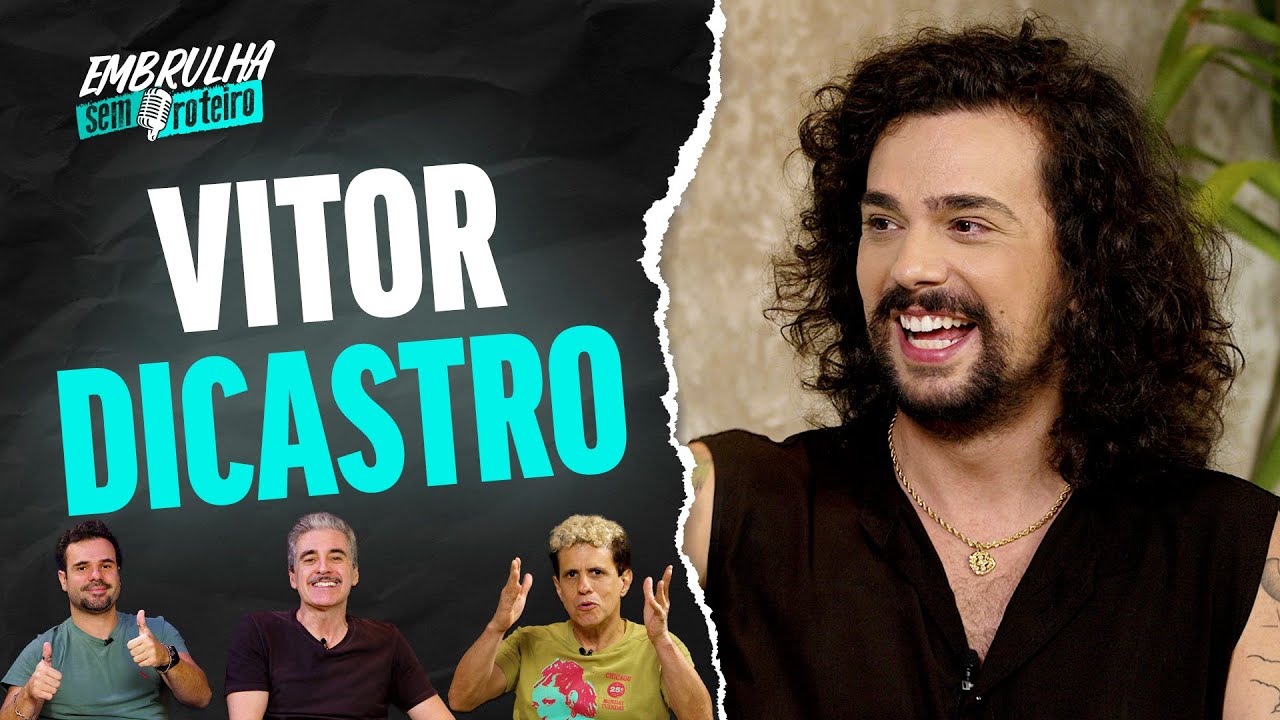 VITOR DICASTRO | EMBRULHA SEM ROTEIRO #063