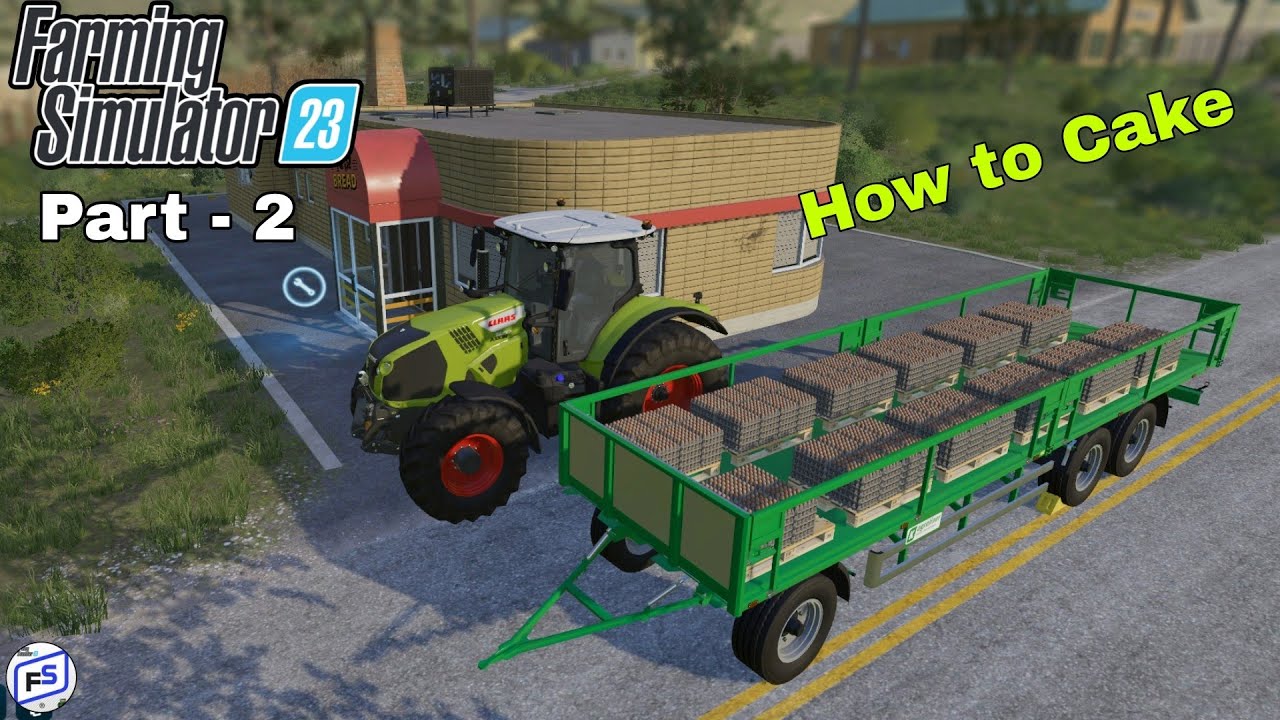 Fs23 Cake Part 2 | Egg Load & Bakery | 4UBOSS
