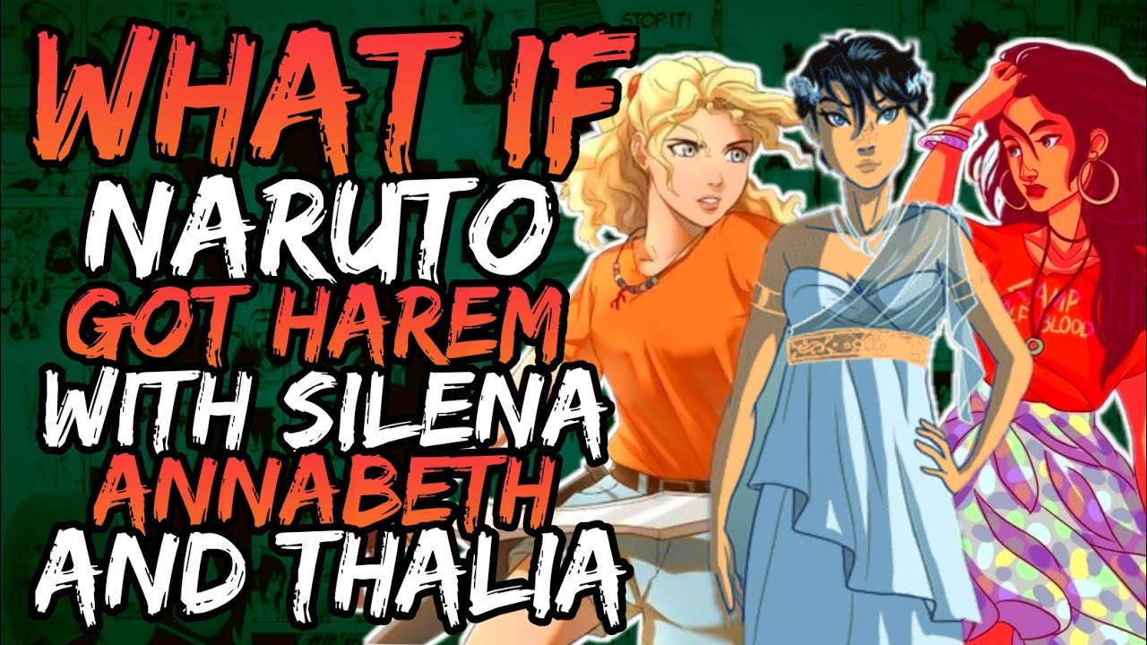 What if Naruto Got Harem with Thalia, Silena and Annabeth? (NarutoxPercyJackson) (DemigodNaruto)