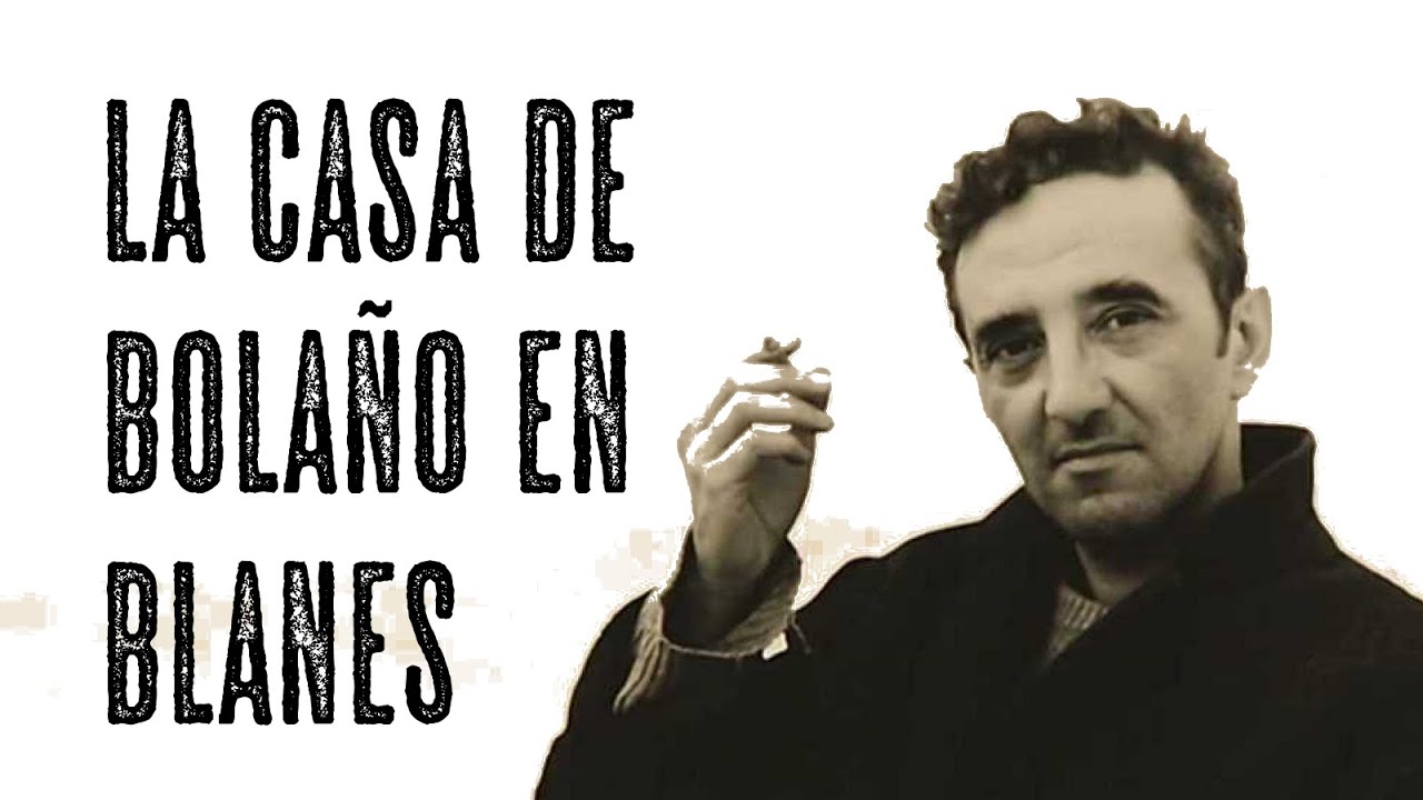 Roberto Bolaño en Blanes: Déjenlo todo nuevamente