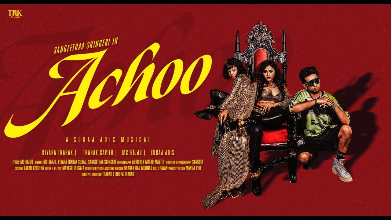 ACHOO! - ft Sangeethaa  Sringeri | Kiyara | TRK FILMS | MC Bijju | Suraj Jois (Official Music Video)