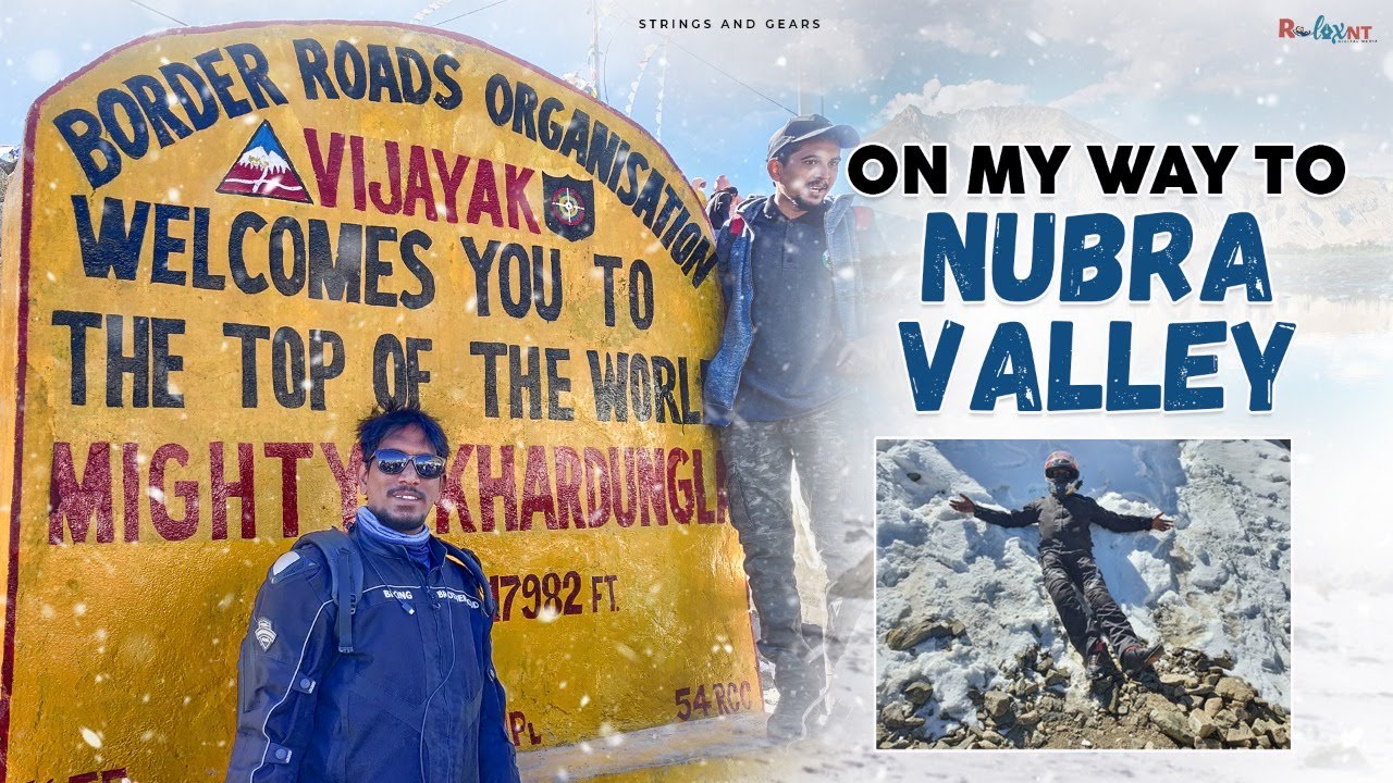 Khardungla to Nubra - The Road Trip | Ladakh | Motovlog | Strings And Gears