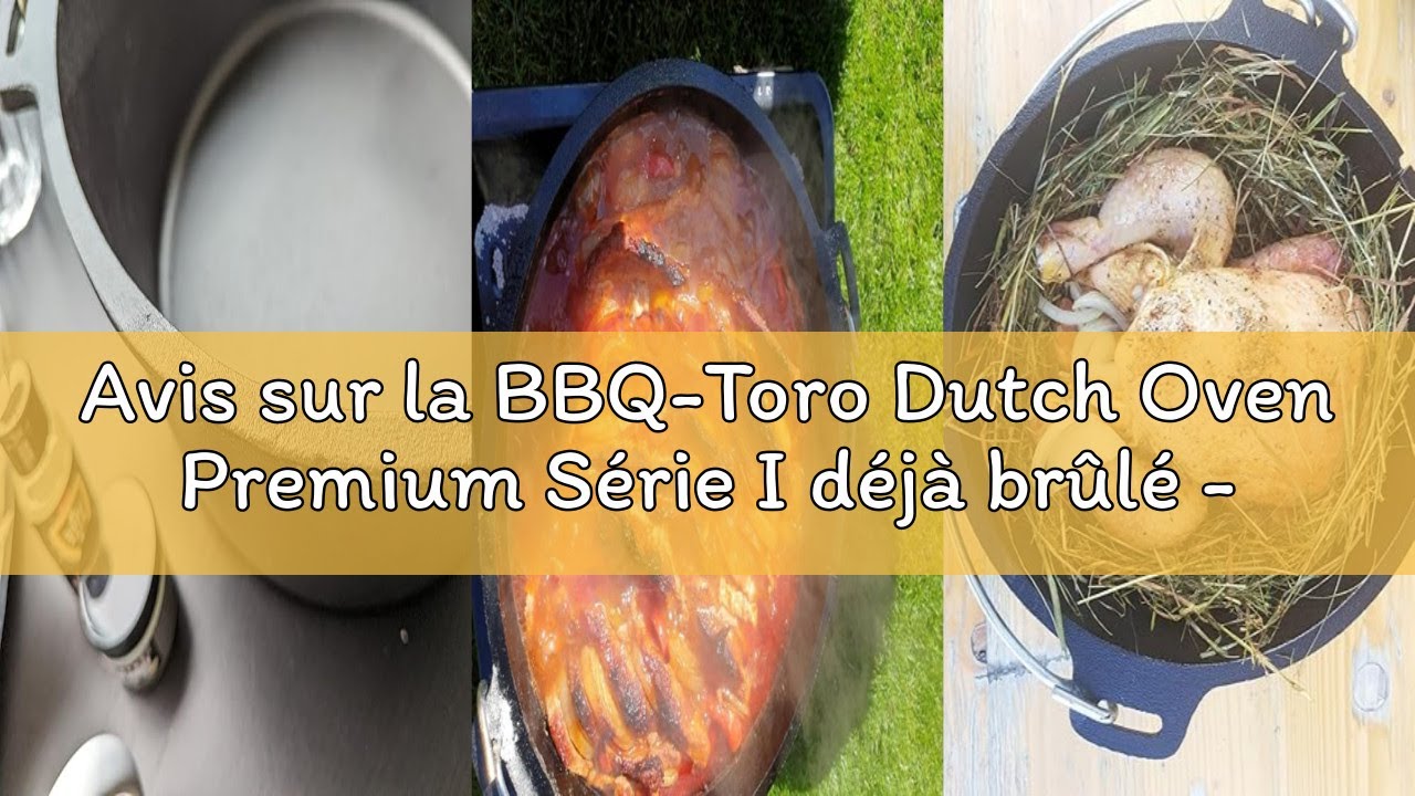Avis sur la BBQ-Toro Dutch Oven Premium S&eacute;rie I d&eacute;j&agrave; br&ucirc;l&eacute; - pr&eacute;-assaisonn&eacute; I diff&eacute;rentes tailles I