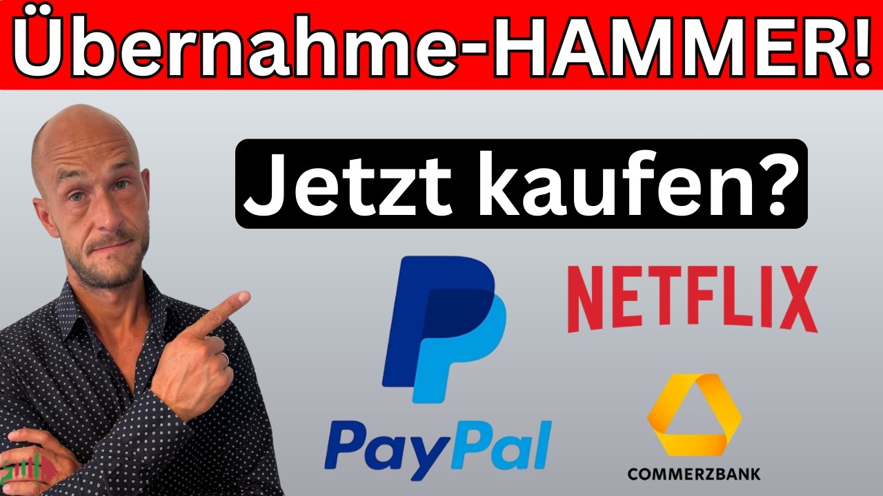 Übernahme HAMMMER | PayPal, Commerzbank & Netflix - So kennst du den Übernahmepreis vorher!