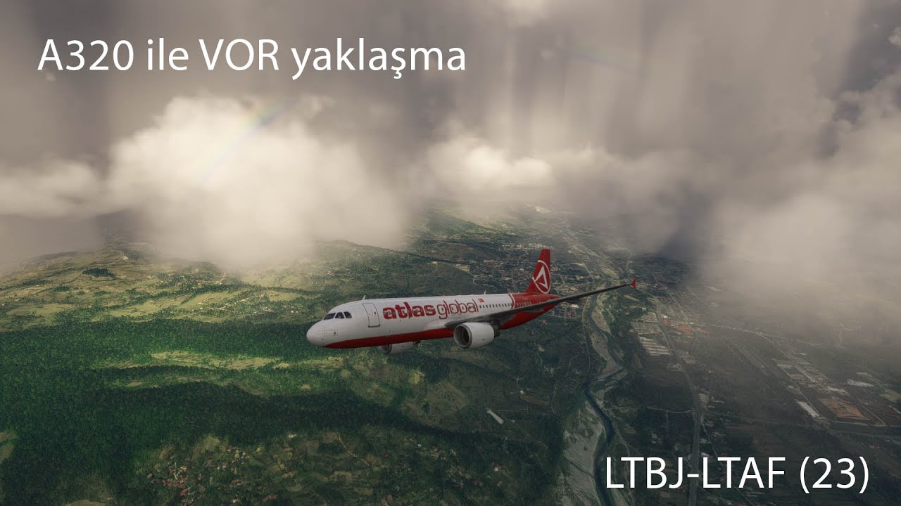 MSFS Fenix A320 VOR ile  Yaklaşma, LTAF 23 pisti