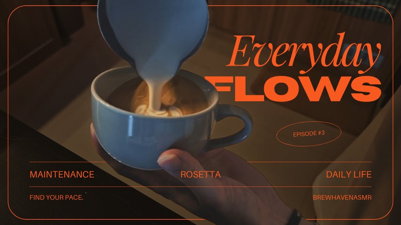 find your pace│Everyday Flows│Maintenance, Rosetta, Daily Life│ASMR