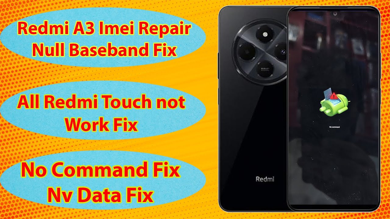 Redmi A3 Imei Repair - Redmi A3 No Command Fix - All Redmi Touch  Problem Fix