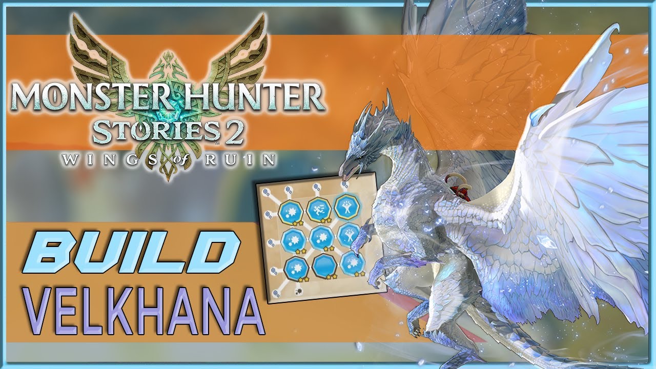 Build VELKHANA - Monster Hunter Stories 2