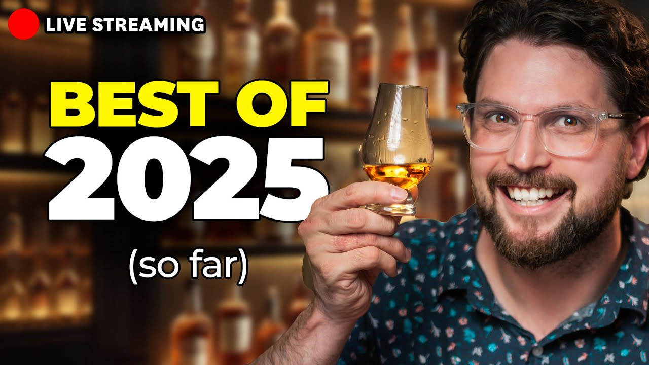 My Best Whiskies of 2025 (so far) | LIVESTREAM