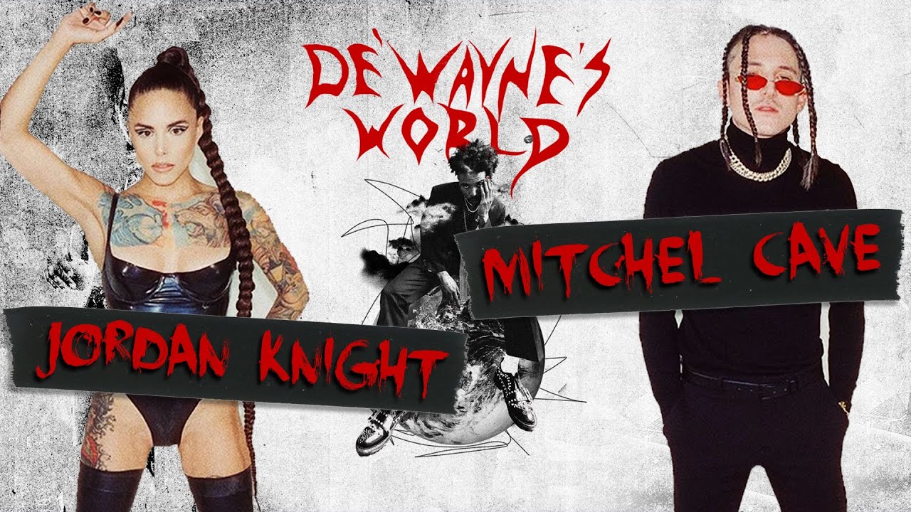 De'Wayne's World - Mitchel Cave & Jordan Knight