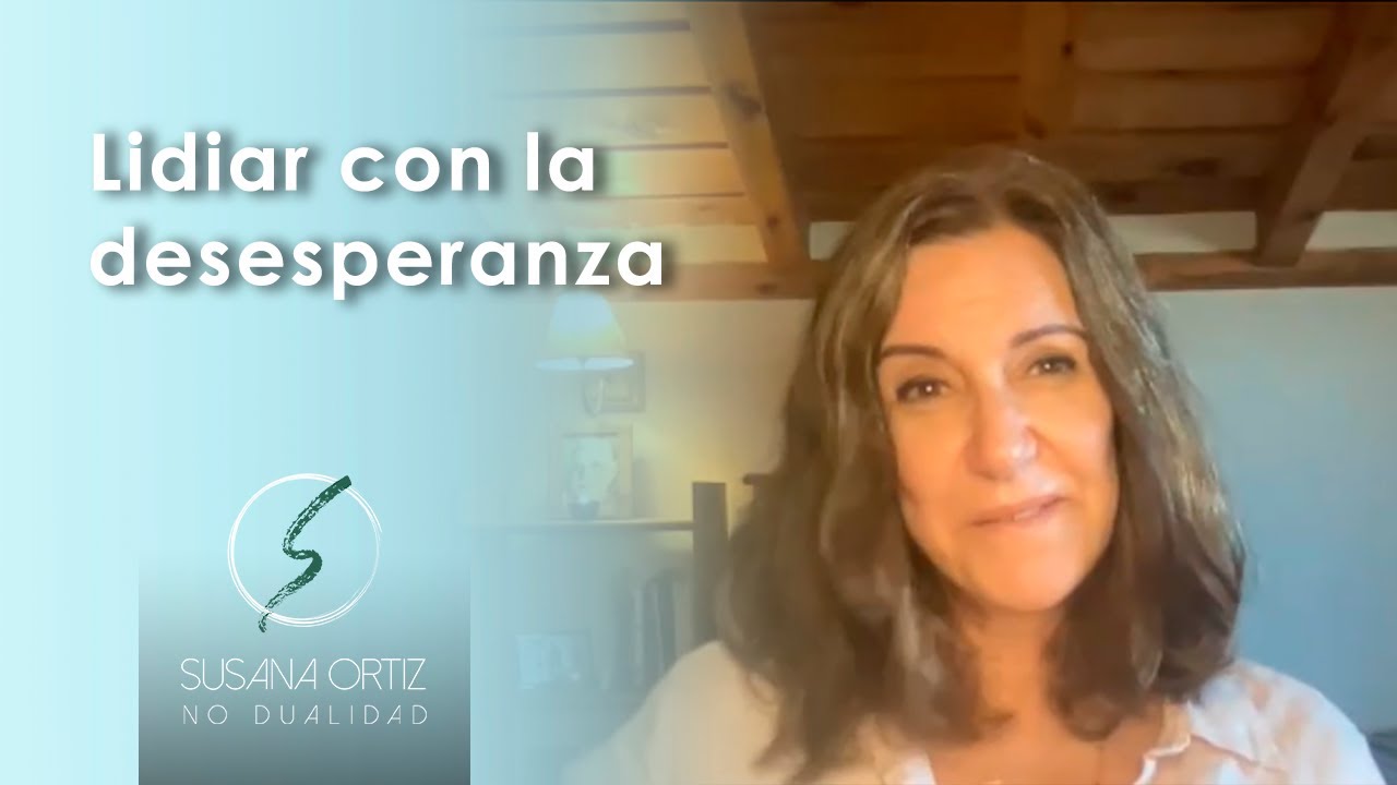 Lidiar con la desesperanza - UCDM - Susana Ortiz