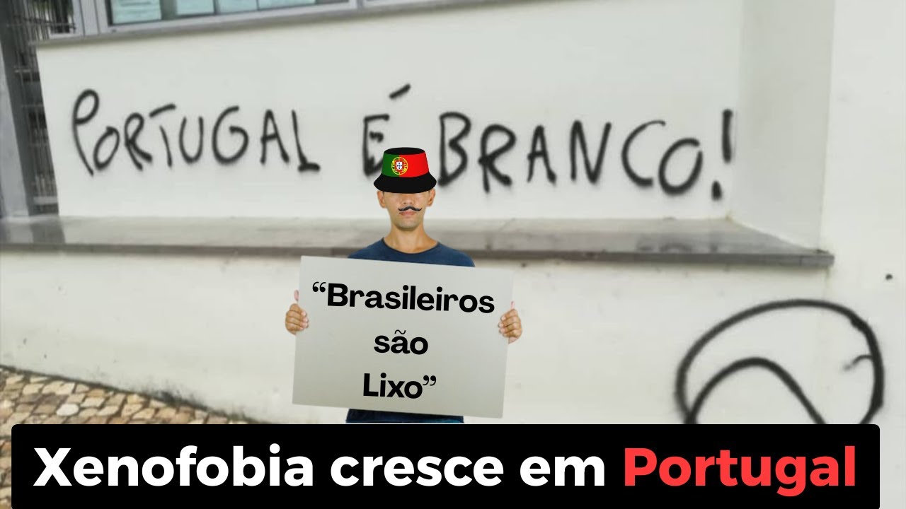 'BRASILEIROS SÃO LIXO': Xenofobia cresce em Portugal, que não querem mais Brasileiros no País