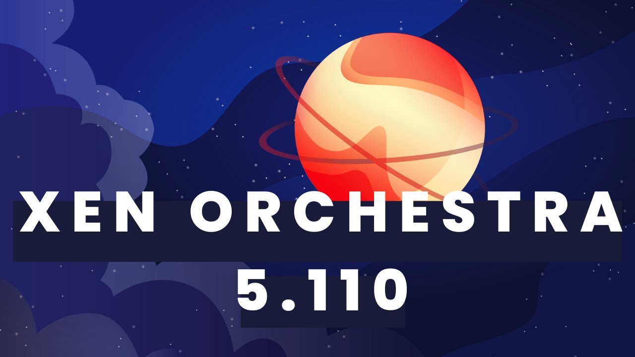 Xen Orchestra 5.110 - 10x faster VMware migration, VEEAM beta&hellip;